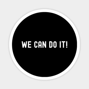 We Can Do It!, International Women's Day, Perfect gift for womens day, 8 march, 8 march international womans day, 8 march womens day, Magnet